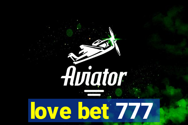 love bet 777